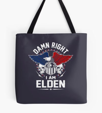 My Favorite People Elden Name Damn Right I Am Elden Tote Bag